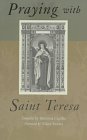 Praying With Saint Teresa