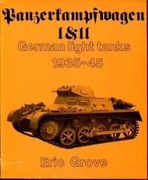 PANZERKAMPFWAGEN I & II GERMAN LIGHT TANKS, 1935-45