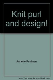 Knit, purl, and design!