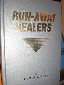 Run-Away Healers