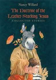 The Doctrine of the Leather-Stocking Jesus: Collected Stories