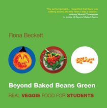 Beyond Baked Beans Green: Real Veggie Food for Students