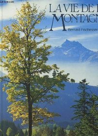 La vie de la montagne (French Edition)