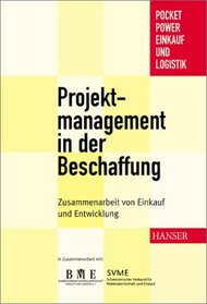 Projektmanagement in der Beschaffung. Zusammenarbeit von Einkauf und Entwicklung.