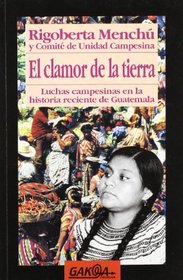El clamor de la tierra: Luchas campensinas en la historia reciente de Guatemala (Gakoa liburuak) (Spanish Edition)