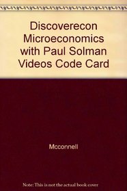 DiscoverEcon with Paul Solman Videos Code Card to accompany Microeconomics