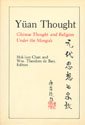 Yuan Thought: Chinese Thought and Religion Under the Mongols (Neo-Confucian Studies)
