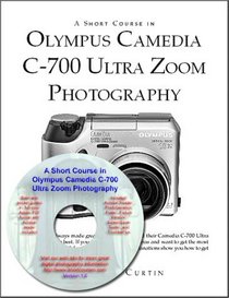 A Short Course in Olympus Camedia C-700 Photography Book/eBook