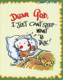 Dear God, I Just Can't Sleep . . . Want to Talk? (Dear God Kids)