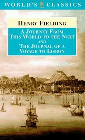 A Journey from This World to the Next: The Journal of a Voyage to Lisbon (Oxford World's Classics)