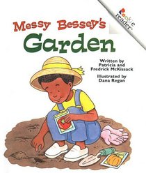 Messy Bessey's Garden (Rookie Readers: Level C (Tb))