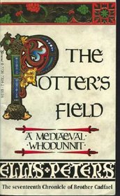 Potter's Field, The - The Seventeenth Chronicle of Brother Cadfael
