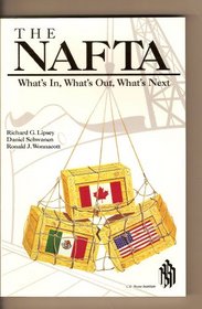 The Nafta: Whats In, Whats Out, Whats Next (Policy Study, 21)