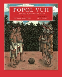 Popol Vuh: A Sacred Book of the Maya