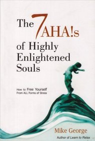 The 7 AHA!s of Highly Enlightened Souls