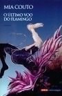 O Ultimo Voo Do Flamingo