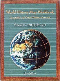 World History Map and Exercises Workbook, Volume II (From 1350)