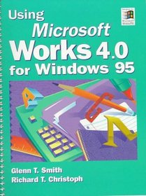 Using Microsoft Works 4.0 for Windows 95