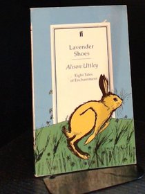 Lavender Shoes: Eight Tales of Enchantment