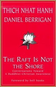 The Raft Is Not the Shore: Conversations Toward a Buddhist/Christian Awareness
