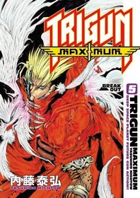 Trigun Maximum Volume 5: Break Out (Trigun Maximum (Graphic Novels))