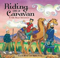 Riding on a Caravan: A Silk Road Adventure