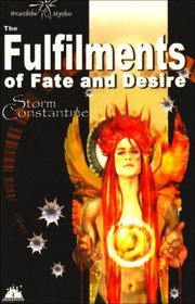 The Fulfilments of Fate and Desire (Wraeththu Chronicles)