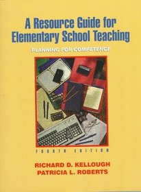 Resource Guide for Elementary School Teaching, A: Planning for Competence