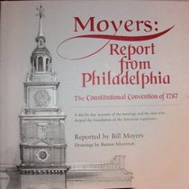 Moyers: Report From Philadelphia The Constitutional Convention of 1787