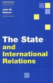 The State and International Relations (Themes in International Relations)