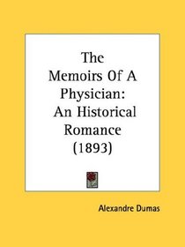 The Memoirs Of A Physician: An Historical Romance (1893)