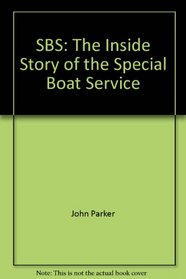 Sbs: the inside Story of the Special Boat Service Book Club EDI Tion