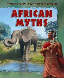 African Myths (Stories from Around the World)
