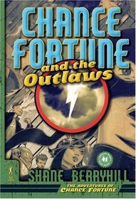 Chance Fortune and the Outlaws (The Adventures of Chance Fortune)