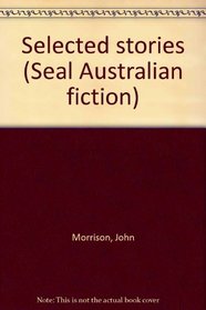 Selected stories (Seal Australian fiction)