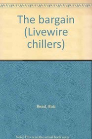 The bargain (Livewire chillers)