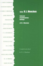 aka H. L. Mencken: Selected Pseudonymous Writings