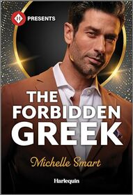 The Forbidden Greek (Greek Groom Swap, Bk 1) (Harlequin Presents, No 4205)