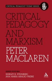 Critical Pedagogy and Marxism (Critical Pedagogy Today)
