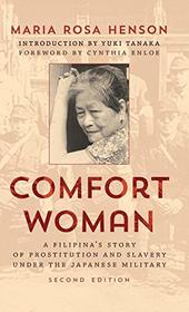 Comfort Woman: A Filipina's Story of Prostitution and Slavery under the Japanese Military (Asian Voices)