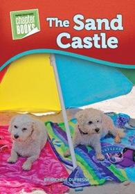 The Sand Castle (Bella and Rosie)