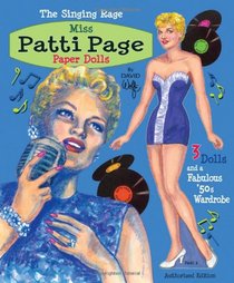The Singing Rage Miss Patti Page Paper Dolls: 3 Dolls and a Fabulous '50s Wardrobe