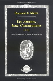 Les Amours, leurs commentaires: Texte de 1553 (CID Classiques Didier erudition) (French Edition)