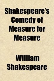 Shakespeare's Comedy of Measure for Measure