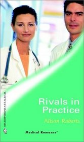 Rivals in Practice (Harlequin Medical, No 64)