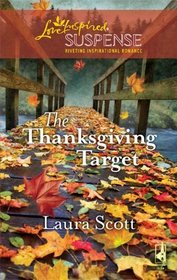 The Thanksgiving Target (Love Inspired Suspense)