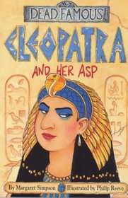 Cleopatra and Her Asp (Dead Famous)