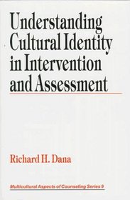 Understanding Cultural Identity in Intervention and Assessment (Multicultural Aspects of Counseling And Psychotherapy)