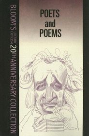 Poets And Poems (Blooms's Literary Criticism 20th Anniversary Collection)