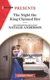 The Night the King Claimed Her (Harlequin Presents, No 4027) (Larger Print)